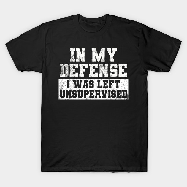 In My Defense Unsupervised T-Shirt by KAWAIITEE